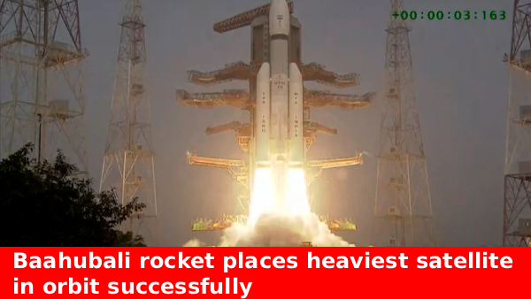 Baahubali rocket places heaviest satellite in orbit during ISRO LVM3 launch