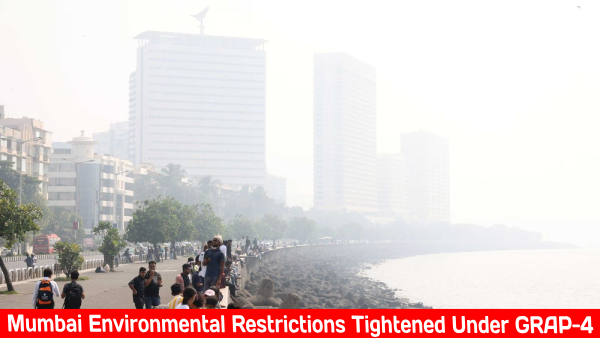 Mumbai environmental restrictions under GRAP-4 with pollution control measures in action